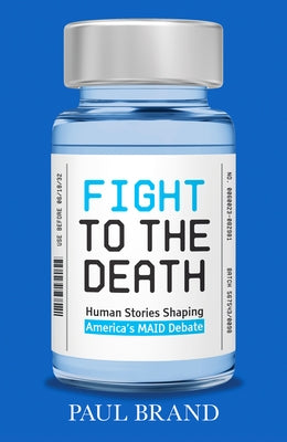 Fight to the Death: The Human Stories Shaping America's Maid Debate by Brand, Paul