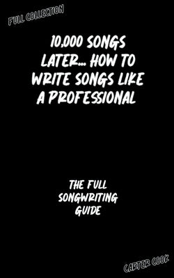 The Full Songwriting Guide by Cook, Carter