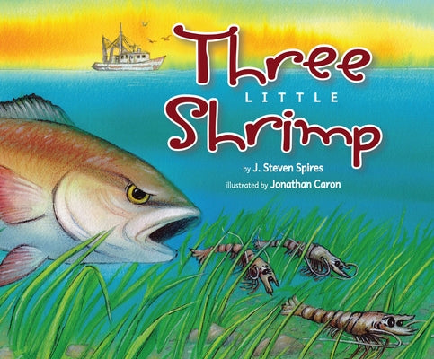 Three Little Shrimp by Spires, J. Steven