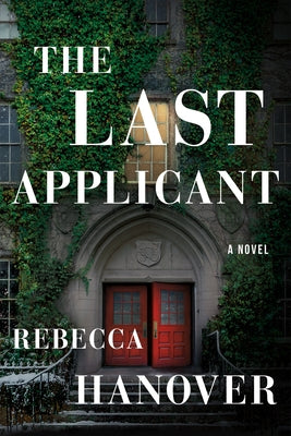 The Last Applicant by Hanover, Rebecca