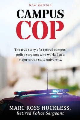 Campus Cop: New Edition by Huckless Rtd Police Sgt, Marc Ross