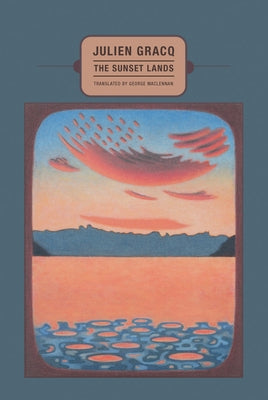 The Sunset Lands by Gracq, Julien