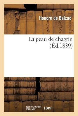 La Peau de Chagrin by de Balzac, Honor&#233;