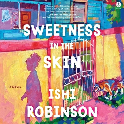 Sweetness in the Skin by Robinson, Ishi