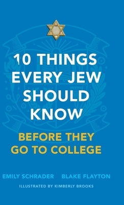 10 Things Every Jew Should Know Before They Go to College by Schrader, Emily
