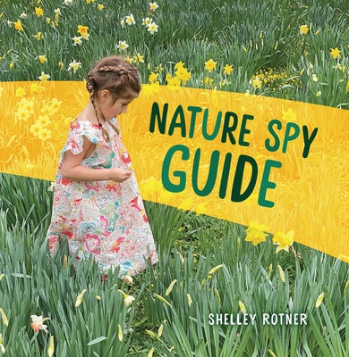 Nature Spy Guide by Rotner, Shelley