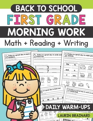 Back to School First Grade Morning Work: Math, Reading, and Writing by Brainard, Laurin