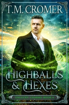 Highballs & Hexes by Cromer, T. M.