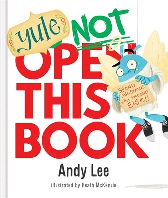 Yule Not Open This Book by Lee, Andy