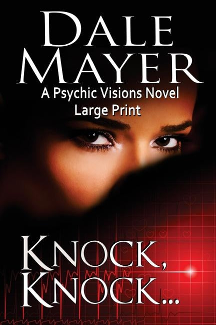 Knock, Knock...: A Psychic Visions Novel by Mayer, Dale