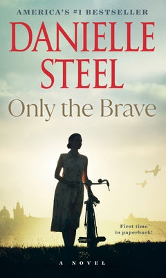 Only the Brave by Steel, Danielle