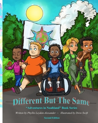 Different But The Same: "Adventures in Noahland" Book Series by Leyden-Alexander, Phyllis