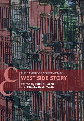 The Cambridge Companion to West Side Story by Laird, Paul R.