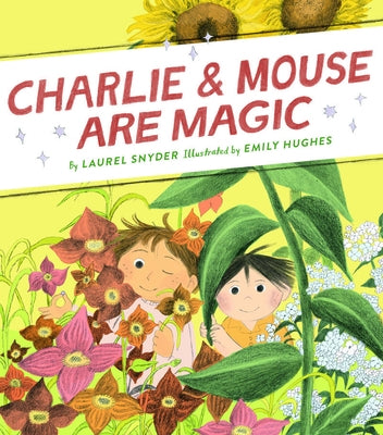 Charlie & Mouse Are Magic: Book 6 by Hughes, Emily