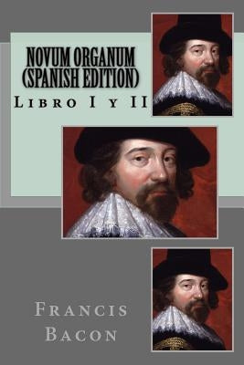 NOVUM ORGANUM (Spanish Edition) by Bacon, Francis