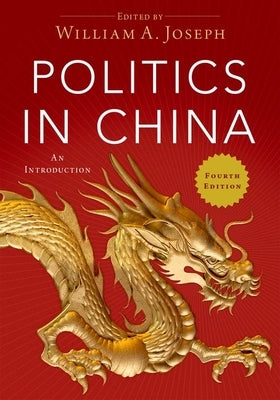 Politics in China: An Introduction, 4th Edition by Joseph, William A.