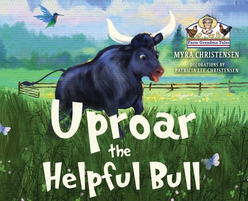 Uproar The Helpful Bull by Christensen, Myra