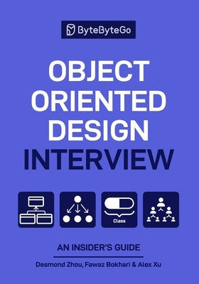 Object Oriented Design Interview: An Insider's Guide by Bokhari, Fawaz