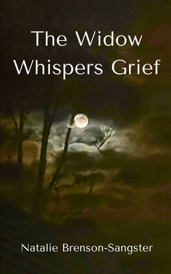 The Widow Whispers Grief by Brenson-Sangster, Natalie
