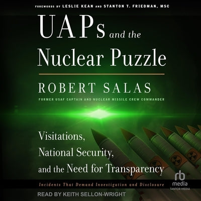 Uaps and the Nuclear Puzzle: Visitations, National Security, and the Need for Transparency by Salas, Robert