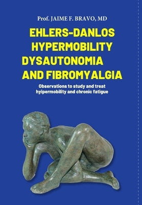 Ehlers-Danlos Hypermobile, Dysautonomia and Fibromyalgia by MD