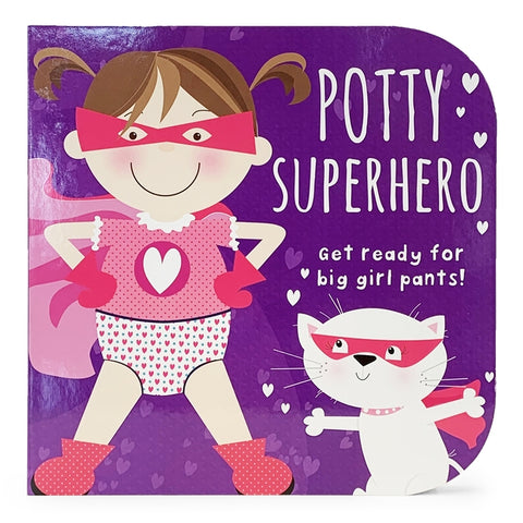 Potty Superhero: Get Ready for Big Girl Pants! by Forsyth, Mabel
