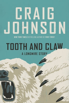 Tooth and Claw: A Longmire Story by Johnson, Craig