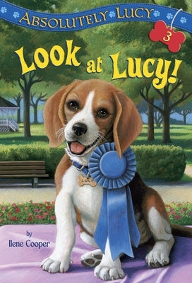 Absolutely Lucy #3: Look at Lucy! by Cooper, Ilene