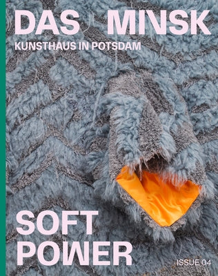 Soft Power: Das Minsk Issue 04 by Malavassi, Paola