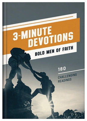 3-Minute Devotions: Bold Men of Faith: 180 Challenging Readings by Mosey, Josh
