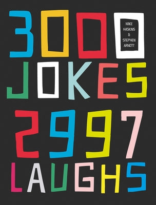 3000 Jokes, 2997 Laughs by Haskins, Mike