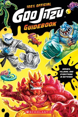 Heroes of Goo Jitzu Official Guidebook by Scholastic