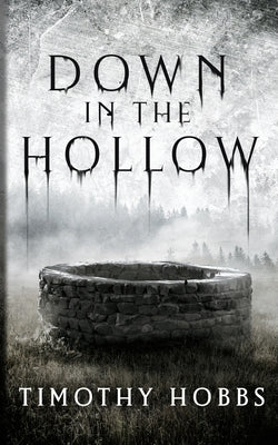 Down in the Hollow by Hobbs, Timothy