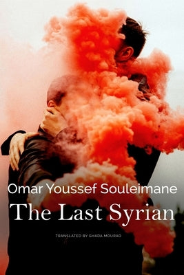 The Last Syrian by Souleimane, Omar Youssef