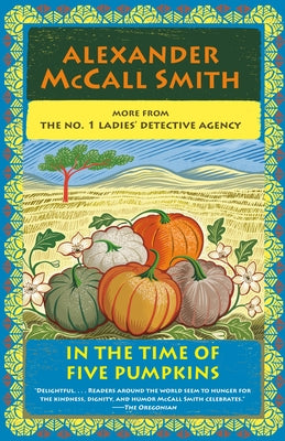 In the Time of Five Pumpkins: No. 1 Ladies' Detective Agency (26) by McCall Smith, Alexander