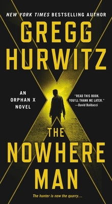 The Nowhere Man: An Orphan X Novel by Hurwitz, Gregg