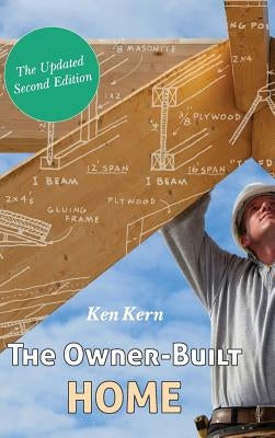The Owner-Built Home by Kern, Ken