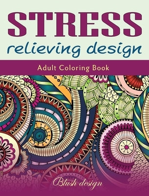 Stress relieving Design: Adult Coloring Book by Design, Blush