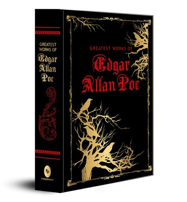 Greatest Works of Edgar Allan Poe (Deluxe Hardbound Edition): American Literature Gothic Fiction Horror Stories Mystery and Suspense Classic Horror Fi by Poe, Edgar Allan