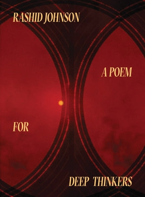 Rashid Johnson: A Poem for Deep Thinkers by Johnson, Rashid