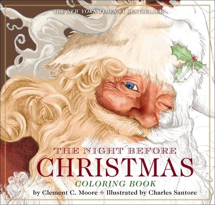 The Night Before Christmas Coloring Book: The Classic Edition, the New York Times Bestseller (Christmas Activities, Gifts for Kids, Family Traditions, by Moore, Clement