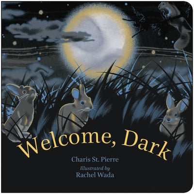 Welcome, Dark by St Pierre, Charis