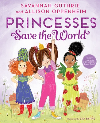 Princesses Save the World: A Picture Book by Guthrie, Savannah