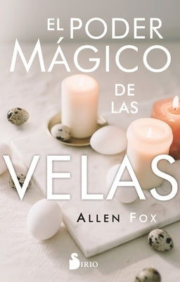 Poder Mágico de Las Velas, El by Fox, Allen