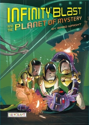 Infinity Blast and the Planet of Mystery by Wright, Brad