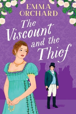 The Viscount and the Thief by Orchard, Emma