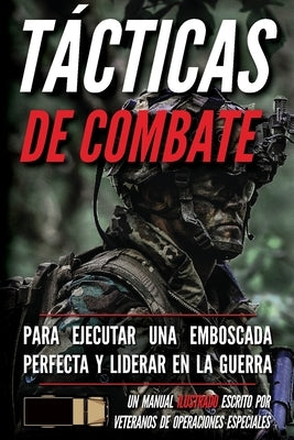 Tácticas de combate: Un manual ilustrado by Luke, Matthew