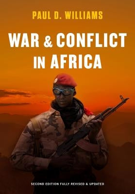 War and Conflict in Africa by Williams, Paul D.