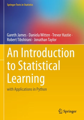 An Introduction to Statistical Learning: With Applications in Python by James, Gareth