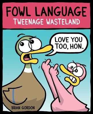 Fowl Language: Tweenage Wasteland by Gordon, Brian